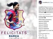 Ronaldinho Barça pour anniversaire t’aime