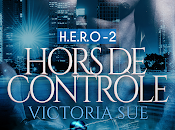 H.E.R.O Hors contrôle Victoria