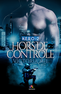 H.E.R.O #2 Hors de contrôle de Victoria Sue