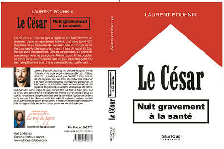 #Culture - #LIVRE - Le César nuit gravement à la Santé de Laurent Bouhnik dans la collection de  DOMINIQUE FROT !