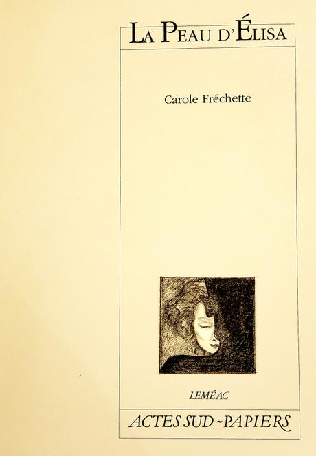 La Peau d’Élisa, de Carole Fréchette, 1998