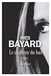 Le malheur du bas, Inès Bayard (RL18)