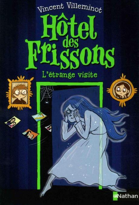Hôtel des Frissons T4 : L’étrange visite de Vincent Villeminot
