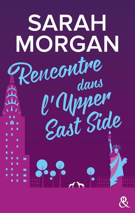 From New-York with love, Tome 1 : Rencontre dans l'Upper East Side de Sarah Morgan
