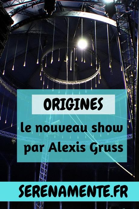 Origines par Alexis Gruss : un show détonnant de haute voltige ! Origines par Alexis Gruss : un show détonnant de haute voltige !