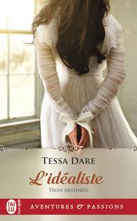 Trois destinées #3 L'idéaliste de Tessa Dare