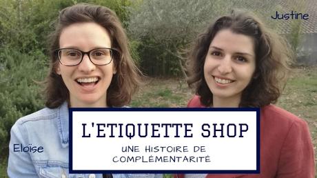 L’entrepreneuriat a de beaux jours devant lui – L’Etiquette Shop de Justine & Eloise