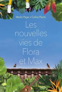 Les nouvelles vies de Flora et Max de Martin Page et Coline Pierré