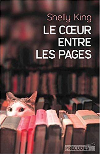 Le cœur entre les pages, de Shelly King Le cœur entre les pages, de Shelly King
