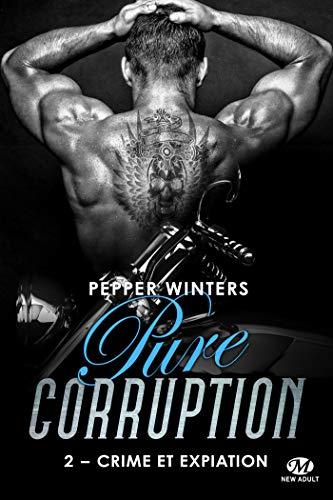 A vos agendas : Découvrez la nouvelle saga de Pepper Winters , Pure Corruption - Crime et Expiation
