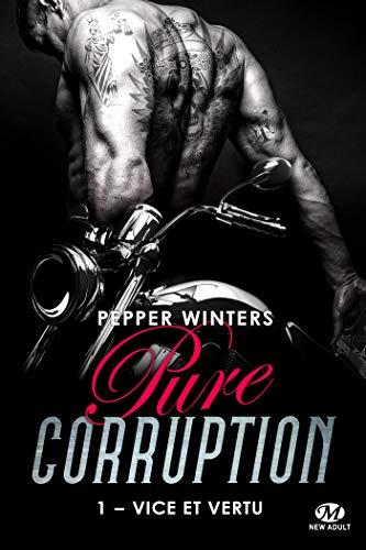 A vos agendas : Découvrez la nouvelle saga de Pepper Winters , Pure Corruption - Vice & Vertu