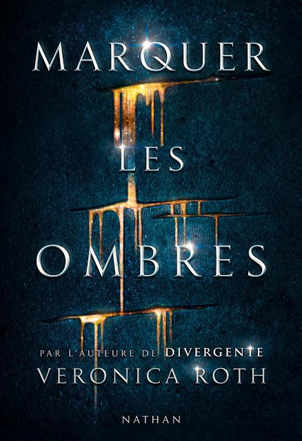 Marquer les Ombres - Veronica Roth