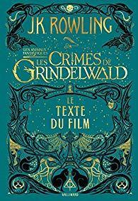 Un dimanche avec… Les animaux fantastiques #2 Les crimes de Grindelwald, JK Rowling