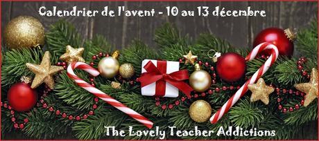 Jouez avec le calendrier de l'avent sur The Lovely Teacher Addictions - 10 au 13 décembre