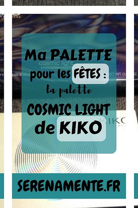 Ma palette pour les fêtes : la palette Cosmic Light de Kiko ! Ma palette pour les fêtes : la palette Cosmic Light de Kiko !