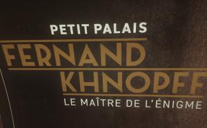 Musée du Petit Palais  Fernand KHNOPFF    » Le Maître de l’énigme » 13 Décembre 2018