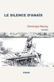 Le silence d'Anaïs (Dominique Nauroy)