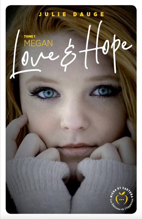 Love and Hope, tome 1 : Megan, Julie Dauge