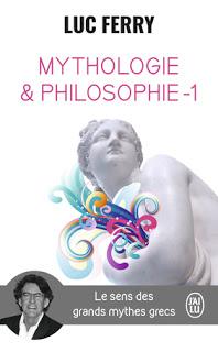 Mythologie & philosophie - 1 de Luc Ferry