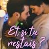 Et si tu restais ? de Sara Agnès L.
