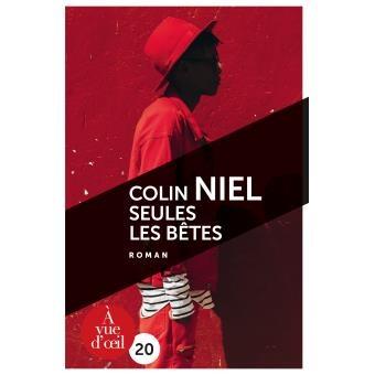 Seules les bêtes de Colin NIEL Seules les bêtes de Colin NIEL