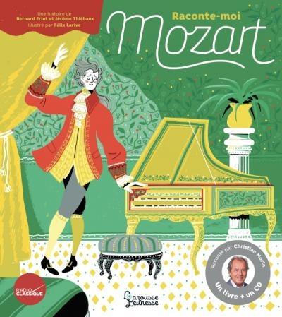 Livres-CD : Raconte-moi… Vivaldi – Mozart. Bernard FRIOT et Jérôme THIEBAUX – 2018 (Dès 7 ans)