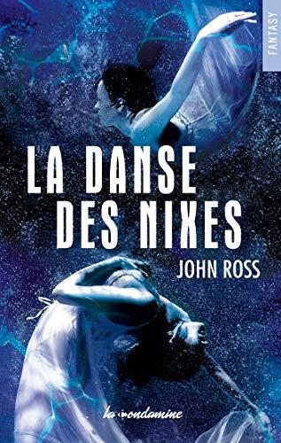 La danse des Nixes, John Ross