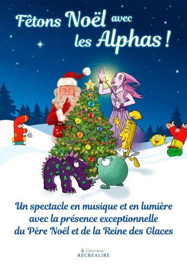  Fêtons Noël avec les Alphas ! à Toulouse à La comédie de Toulouse le 26 et 27 Décembre 2018
