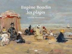 Eugène Boudin Les plages - Laurent Manoeuvre