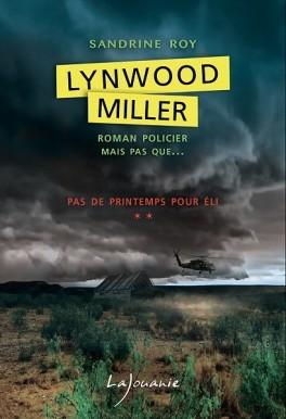 Lynwood Miller - tome 2: Pas de printemps pour Eli - Sandrine ROY