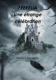 Féerélia, tome 1.5 : Une étrange célébration (Florina l'Irlandaise)