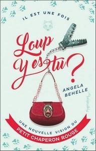 Angela Behelle / Loup y es-tu ?