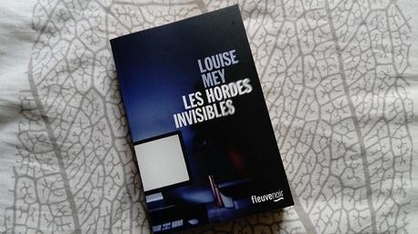 Les Hordes invisibles – Louise Mey