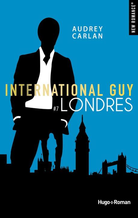 International Guy, Tome 7 – Londres de Audrey Carlan