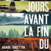 Dix jours avant la fin du monde de Manon Fargetton