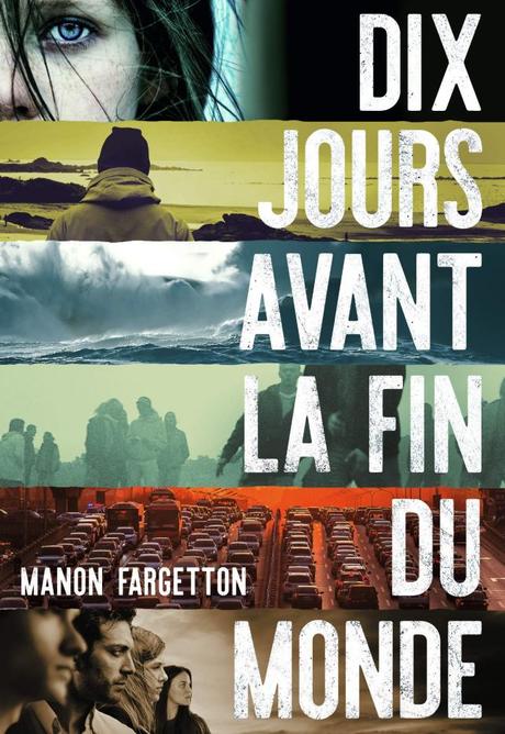 Dix jours avant la fin du monde de Manon Fargetton