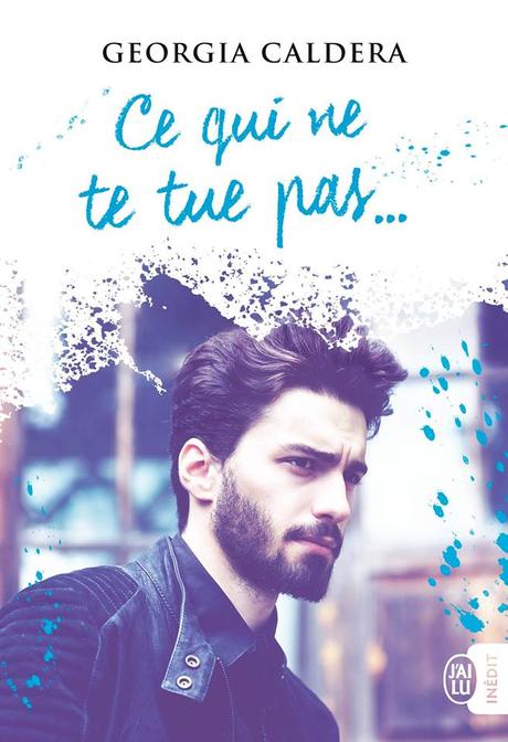 A vos agendas : Découvrez Ce qui ne te tue pas... de Georgia Caldera A vos agendas : Découvrez Ce qui ne te tue pas... de Georgia Caldera