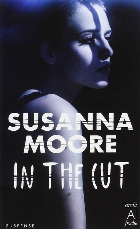 In the cut de Susanna Moore