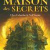 La Maison des Secrets de Chris Columbus & Ned Vizzini