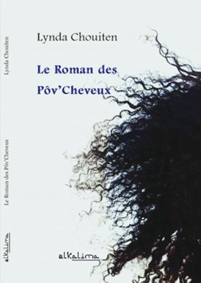 Le Roman des Pôv’Cheveux de Lynda Chouiten