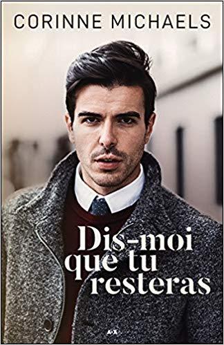 A vos agendas : Découvrez Dis-moi que tu resteras de Corinne Michaels