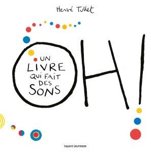 Oh ! un livre qui fait des sons, Hervé Tullet (2017)