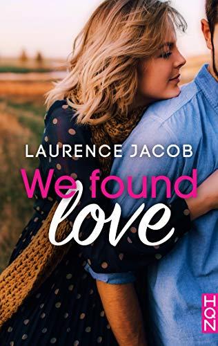 A vos agendas : Découvrez We found love de Laurence Jacob
