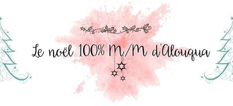 Le Noël 100% MM d’Alouqua