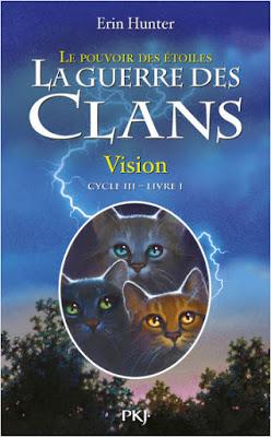 La guerre des clans, cycle 3, tome 1 : Vision - Erin Hunter