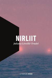 Juliana Léveillé-Trudel – Nirliit ***