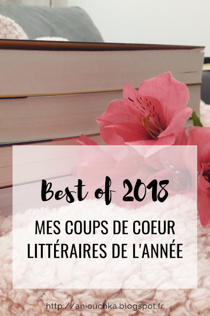 Best of 2018 : mes coups de cœur littéraires de l'année