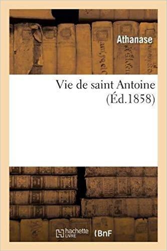 Un exemple d’apprentissage de la solitude : « la vie de Saint Antoine », Athanase (chronique)