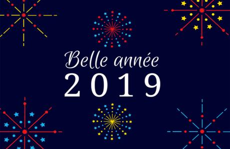 Très belle année 2019 à toutes et tous !