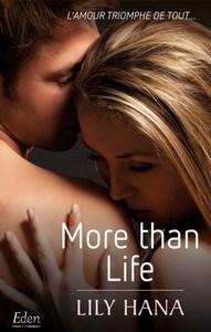 Lily Hana / More than life, tome 1 : More than life